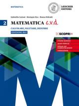 Matematica c.v.d. Calcolare, valutare, dedurre. Ediz. blu. Per le Scuole superiori. Con e-book. Con espansione online