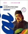 A colpo d'occhio. Ed. compatta. Con laboratorio. Con DVD. Con e-book. Con espansione online