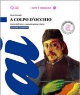 A colpo d'occhio. Ed. compatta. Con laboratorio. Con DVD. Con e-book. Con espansione online