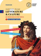 Littérature & culture. Con Cahier de langue, d'analyse et de méthode. Per il triennio delle Scuole superiori. Con e-book. Con espansione online. Con CD-ROM. Vol. 1: Du moyen âge au XVIe siècle.