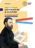 Littérature & culture. Per il triennio delle Scuole superiori. Con e-book. Con espansione online. Con CD-ROM. Vol. 2: Du XIXe siècle à nos jours.