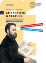 Littérature & culture. Per il triennio delle Scuole superiori. Con e-book. Con espansione online. Con CD-ROM. Vol. 2: Du XIXe siècle à nos jours.