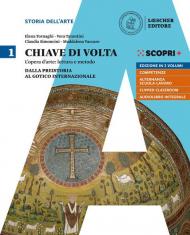 Chiave di volta. Con ebook. Con espansione online. Vol. 1: Dalla preistoria al gotico internazionale.