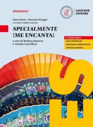 ¡Me encanta! Mis competencias para comunicar en español. Specialmente ¡Me encanta!. Per le Scuole superiori