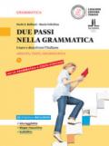 Due passi nella grammatica. Usare e descrivere l'italiano. Con e-book. Con espansione online