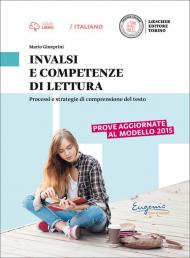 INVALSI e competenze di lettura. Processi e strategie di comprensione del testo. Per le Scuole superiori. Con e-book. Con espansione online