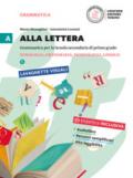 Alla lettera. Con DVD-ROM. Con e-book. Con espansione online. Vol. 1: Fonologia, ortografia, morfologia, lessico-Prove d'ingresso-Regole.