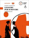 Leggere per scrivere. Antologia letteraria. Per i CPIA