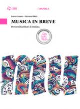 Musica in pratica. Musica in breve. Per la Scuola media. Con e-book. Con espansione online