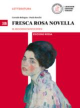 Fresca rosa novella. Vol. 3B: Il secondo Novecento-La maturità in 50 domande. Ediz. rossa. Con e-book. Con espansione online. Vol. 3