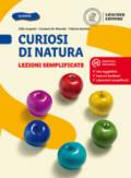 Curiosi di natura. Lezioni semplificate. Per la Scuola media