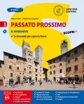 Passato prossimo. Le domande per capire la storia. Con Atlante di geostoria e Quaderno delle competenze. Per la Scuola media. Con e-book. Con espansione online. Con DVD-ROM