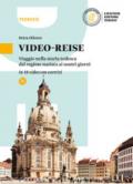 Video-reise. Viaggio nella storia tedesca dal regime nazista ai nostri giorni in 18 video. Con e-book. Con espansione online