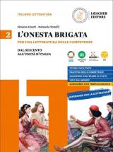 L' onesta brigata. Per una letteratura delle competenze. Con e-book. Con espansione online. Vol. 2: Dal Seicento all'Unita d'Italia.