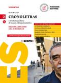 Cronoletras. Literatura y cultura de España e Hispanoamérica. Con e-book. Con espansione online. Con CD-Audio. Vol. 1: Del Romanticismo a la actualidad.