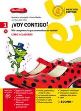 ¡Voy contigo! Mis competencias para comunicar en español. Libro del alumno y Cuaderno de ejercicios. Con e-book. Con espansione online. Con CD-Audio. Vol. 1