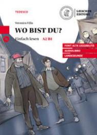 Wo bist du? Livello A2/B1. Con audiolibro