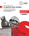 rotte del tempo. Corso di storia antica e medievale. Per il biennio delle Scuole superiori. Con e-book. Con espansione online