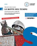 Le rotte del tempo. Corso di storia antica e medievale. Per il biennio degli Ist. alberghieri. Con e-book. Con espansione online vol.2