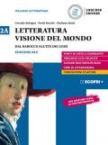 Letteratura visione del mondo. Per il triennio delle Scuole superiori. Con e-book. Con espansione online