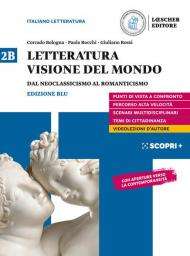 Letteratura visione del mondo. Per il triennio delle Scuole superiori. Con e-book. Con espansione online