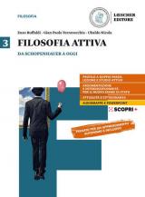 Filosofia attiva. Per il triennio delle Scuole superiori. Con e-book. Con espansione online. Vol. 3: Da Schopenhauer a oggiv.