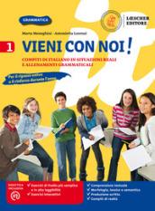 Vieni con noi! Compiti di italiano in situazioni reali e allenamenti grammaticali. Per la Scuola media. Con e-book. Con espansione online