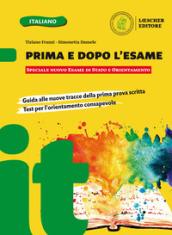 Prima e dopo l'esame. Speciale nuovo esame di Stato e orientamento. Per la Scuola media. Con e-book. Con espansione online