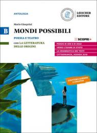 Mondi possibili. Con La letteratura delle origini. Per il biennio delle Scuole superiori. Con e-book. Con espansione online. Poesia e teatro (Vol. B)