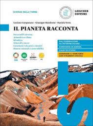 Il pianeta racconta. Scienze della terra. Con e-book. Con espansione online