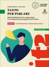 Tanto per parlare. Materiali didattici per la comprensione e l'uso degli elementi pragmatici dell'italiano (A2-B1)