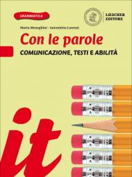 Con le parole. Comunicazione, testi e abilità. Ediz. gialla e blu. Con e-book. Con espansione online