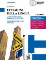 Cittadini della lingua. Ediz. in due volumi. Con La grammatica a colpo d'occhio. Per il biennio delle Scuole superiori. Con e-book. Con espansione online. Vol. A-B: Lessico, ortografia, morfologia, si