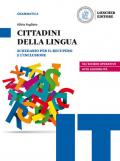 Cittadini della lingua. Schedario per il recupero e l'inclusione. Ediz. in due volumi. Per il biennio delle Scuole superiori. Con e-book. Con espansione online