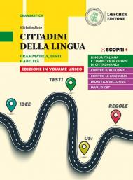 Cittadini della lingua. Grammatica, testi e abilità. Ediz. in volume unico. Con La grammatica a colpo d'occhio. Per il biennio delle Scuole superiori. Con e-book. Con espansione online