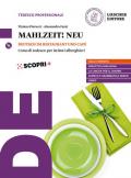 Mahlzeit! Neu. Deutsch im Restaurant und Café. Per il triennio degli Ist. alberghieri. Con e-book. Con espansione online