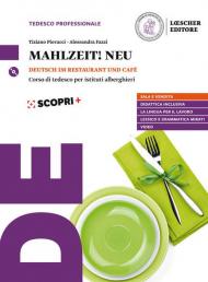 Mahlzeit! Neu. Deutsch im Restaurant und Café. Per il triennio degli Ist. alberghieri. Con e-book. Con espansione online