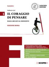 coraggio di pensare. Ediz. rossa. Per i Licei e gli Ist. magistrali. Con e-book. Con espansione online