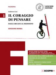 coraggio di pensare. Ediz. rossa. Per i Licei e gli Ist. magistrali. Con e-book. Con espansione online