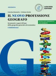 Il nuovo Professione geografo. Strumenti e saperi di base della geografia generale ed economica. L'essenziale. Per il biennio delle Scuole superiori. Con e-book. Con es