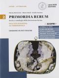 Primordia rerum. Storia e antologia della letteratura latina. Ediz. minor. Per il triennio delle Scuole superiori. Con e-book. Con espansione online. Vol. 2: Dall'età augustea al tardoantico.