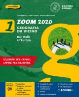 Zoom 2020. Geografia da vicino. Con Atlante e Le regioni d'Italia. Con e-book. Con espansione online. Vol. 1: Dall'Italia all'Europa.