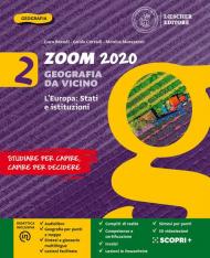 Zoom 2020. Geografia da vicino. Con Atlante. Con e-book. Con espansione online. Vol. 2: Europa: Stati e istituzioni, L'.