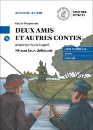 DEUX AMIS ET AUTRE CONTES A2+CDMP3 NIVEAU FAUX DÉBUTANT