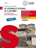 Il tempo, l'uomo, il lavoro. Per il triennio delle Scuole superiori. Con e-book. Con espansione online. Vol. 1: Dall'anno Mille alla fine del Seicento.