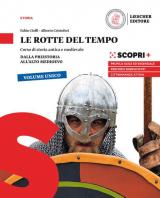 rotte del tempo. Corso di storia antica e medievale. Dalla preistoria all'alto medioevo. Per il biennio delle Scuole superiori. Con e-book. Con espansione online