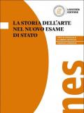 La storia dell'arte nel nuovo esame di Stato. Per il triennio delle Scuole superiori