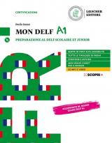 Mon DELF. Preparazione al DELF Scolaire et Junior. A1. Con soluzioni. Per la Scuola media. Con CD-Audio