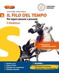 Il filo del tempo. Per legare passato e presente. Con La storia a colpo d'occhio e Percorsi di educazione civica. Con e-book. Con espansione online. Vol. 1: Medioevo, Il.