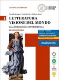 Letteratura visione del mondo. Ediz, rossa. Con Strumenti per l'esposizione orale. Con e-book. Con espansione online. Vol. 1: Dalle origini alla controriforma.